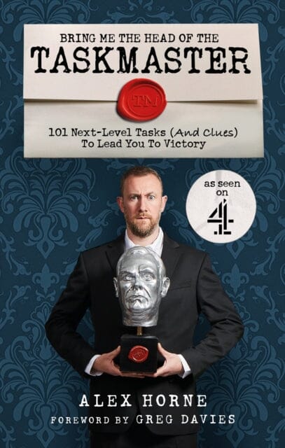 Bring Me The Head Of The Taskmaster : 101 next-level tasks (and clues) that will lead one ordinary person to some extraordinary Taskmaster treasure Extended Range Ebury Publishing