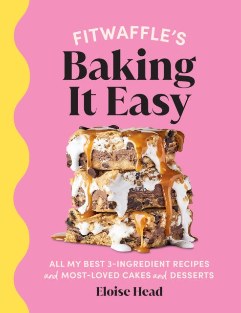 Fitwaffle's Baking It Easy by Eloise Head Extended Range Ebury Publishing