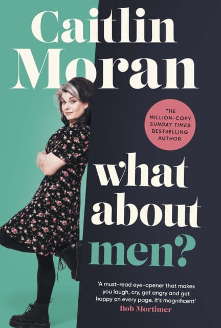 What About Men? by Caitlin Moran Extended Range Ebury Publishing