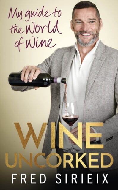 Wine Uncorked : My guide to the world of wine Extended Range Ebury Publishing