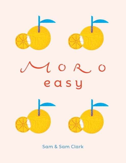 Moro Easy by Samantha Clark Extended Range Ebury Publishing