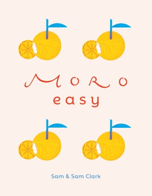 Moro Easy by Samantha Clark Extended Range Ebury Publishing