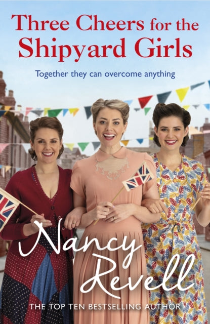 Three Cheers for the Shipyard Girls by Nancy Revell Extended Range Cornerstone