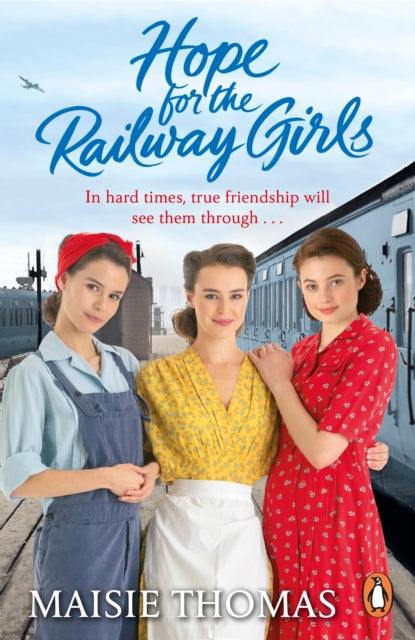 Hope for the Railway Girls by Maisie Thomas Extended Range Cornerstone