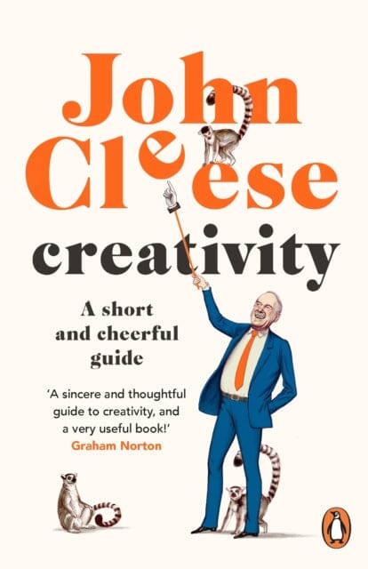 Creativity: A Short and Cheerful Guide by John Cleese Extended Range Cornerstone
