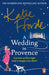 A Wedding in Provence : From the #1 bestselling author of uplifting feel-good fiction Extended Range Cornerstone