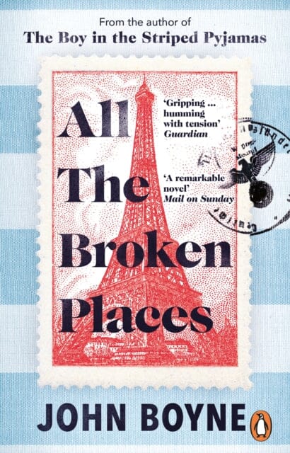 All The Broken Places : The Sequel to The Boy In The Striped Pyjamas by John Boyne Extended Range Transworld Publishers Ltd