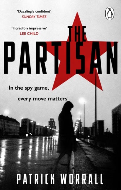 The Partisan : The explosive debut thriller for fans of Robert Harris and Charles Cumming by Patrick Worrall Extended Range Transworld Publishers Ltd