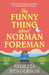 The Funny Thing about Norman Foreman by Julietta Henderson Extended Range Transworld Publishers Ltd