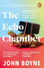 The Echo Chamber by John Boyne Extended Range Transworld Publishers Ltd