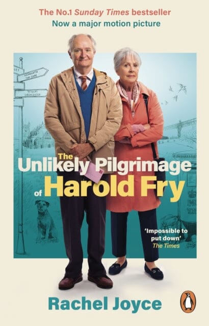 The Unlikely Pilgrimage Of Harold Fry : The film tie-in edition to the major motion picture by Rachel Joyce Extended Range Transworld Publishers Ltd