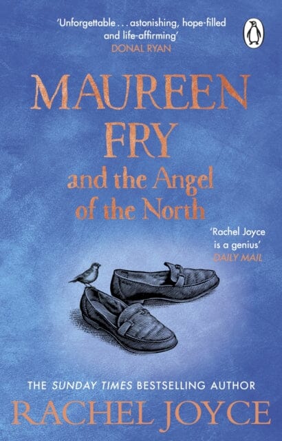 Maureen Fry and the Angel of the North : From the bestselling author of The Unlikely Pilgrimage of Harold Fry by Rachel Joyce Extended Range Transworld Publishers Ltd
