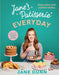 Jane's Patisserie Everyday : Easy cakes and comfort bakes THE NO.1 SUNDAY TIMES BESTSELLER by Jane Dunn Extended Range Ebury Publishing