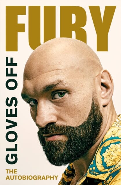 Gloves Off: Tyson Fury Autobiography by Tyson Fury Extended Range Cornerstone