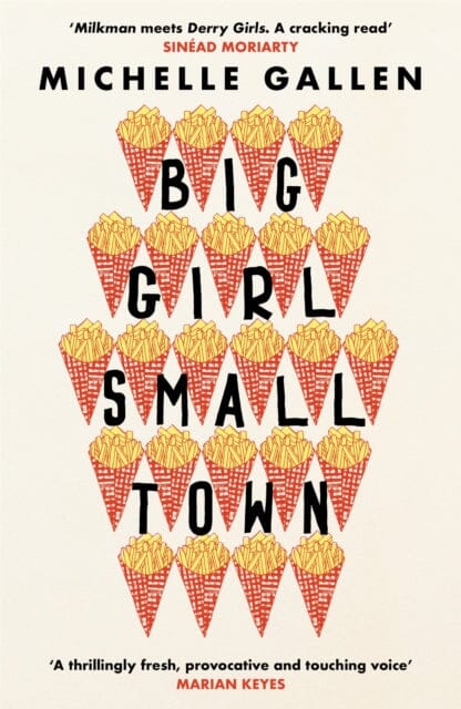 Big Girl, Small Town by Michelle Gallen Extended Range John Murray Press