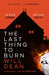 The Last Thing to Burn by Will Dean Extended Range Hodder & Stoughton