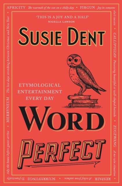 Word Perfect: Etymological Entertainment Every Day by Susie Dent Extended Range John Murray Press