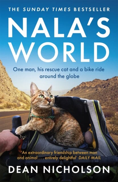 Nala's World: One man, his rescue cat and a bike ride around the globe by Dean Nicholson Extended Range Hodder & Stoughton
