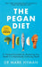 The Pegan Diet: 21 Practical Principles for Reclaiming Your Health in a Nutritionally Confusing World by Mark Hyman Extended Range Hodder & Stoughton