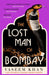 The Lost Man of Bombay by Vaseem Khan Extended Range Hodder & Stoughton