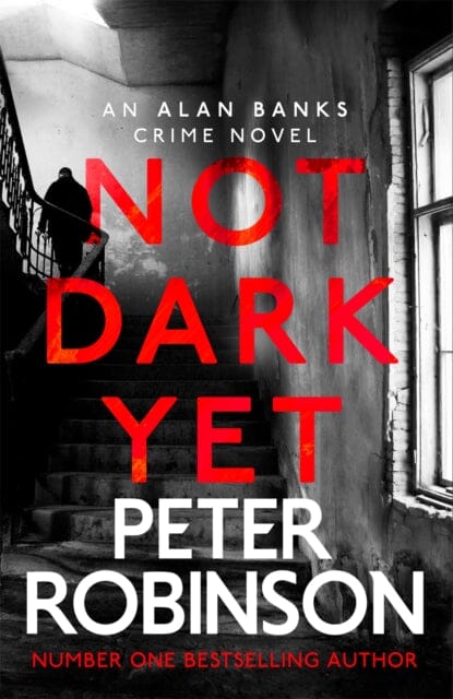 Not Dark Yet: DCI Banks 27 by Peter Robinson Extended Range Hodder & Stoughton