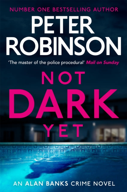 Not Dark Yet: (DCI Banks 27) by Peter Robinson Extended Range Hodder & Stoughton