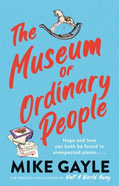 The Museum of Ordinary People by Mike Gayle Extended Range Hodder & Stoughton