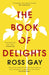 The Book of Delights by Ross Gay Extended Range Hodder & Stoughton