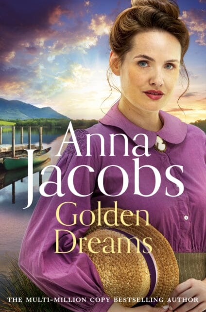 Golden Dreams : Book 2 in the gripping new Jubilee Lake series from beloved author Anna Jacobs by Anna Jacobs Extended Range Hodder & Stoughton