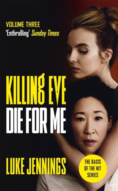 Killing Eve: Die For Me by Luke Jennings Extended Range John Murray Press