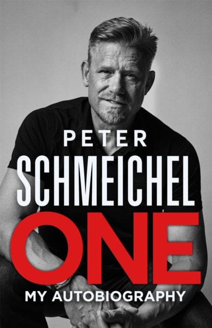 One: My Autobiography by Peter Schmeichel Extended Range Hodder & Stoughton