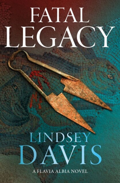 Fatal Legacy by Lindsey Davis Extended Range Hodder & Stoughton