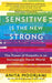 Sensitive is the New Strong: The Power of Empaths in an Increasingly Harsh World by Anita Moorjani Extended Range Hodder & Stoughton