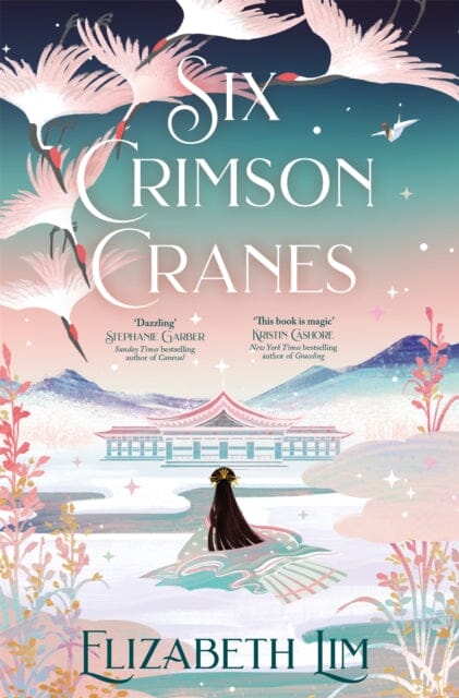 Six Crimson Cranes : The magical and spellbinding fantasy fairytale retelling Extended Range Hodder & Stoughton