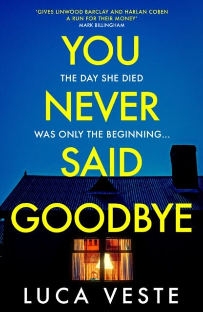 You Never Said Goodbye by Luca Veste Extended Range Hodder & Stoughton