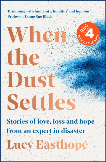 When the Dust Settles by Lucy Easthope Extended Range Hodder & Stoughton