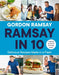 Ramsay in 10: Delicious Recipes Made in a Flash by Gordon Ramsay Extended Range Hodder & Stoughton