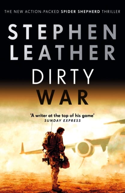 Dirty War : The 19th Spider Shepherd Thriller Extended Range Hodder & Stoughton
