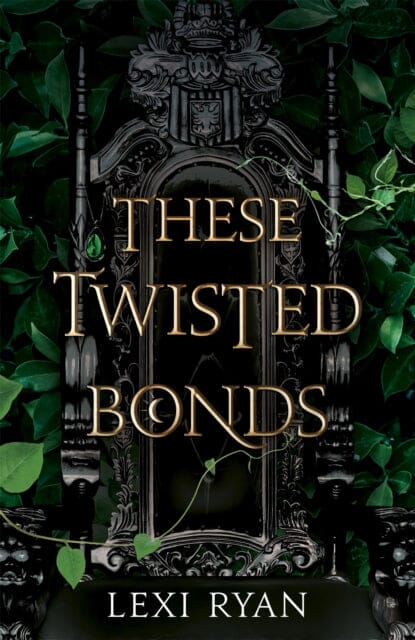 These Twisted Bonds : the spellbinding conclusion to the stunning fantasy romance These Hollow Vows Extended Range Hodder & Stoughton
