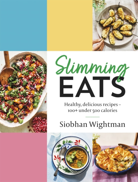 Slimming Eats by Siobhan Wightman Extended Range Hodder & Stoughton