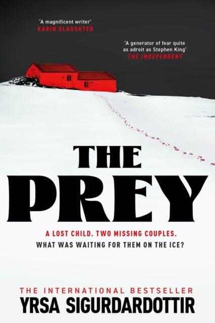 The Prey : the gripping international bestseller and Sunday Times Crime Book of the Year 2023 by Yrsa Sigurdardottir Extended Range Hodder & Stoughton