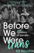Before We Were Trans : A New History of Gender by Dr Kit Heyam Extended Range John Murray Press