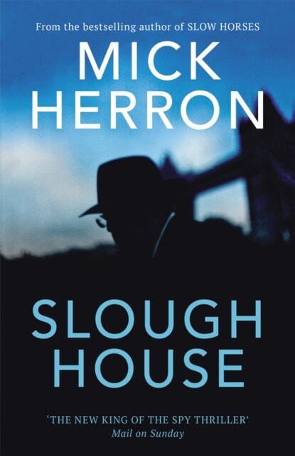 Slough House: Slough House Thriller 7 by Mick Herron Extended Range John Murray Press