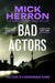 Bad Actors by Mick Herron Extended Range John Murray Press
