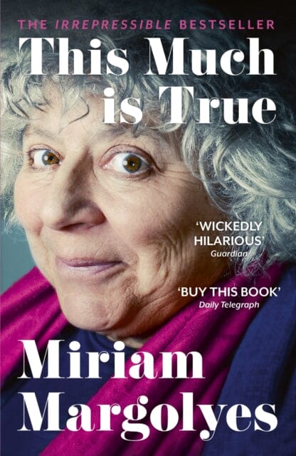 This Much is True by Miriam Margolyes Extended Range John Murray Press