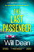 The Last Passenger : The nerve-shredding new thriller from the master of tension, for fans of Lisa Jewell and Gillian McAllister by Will Dean Extended Range Hodder & Stoughton