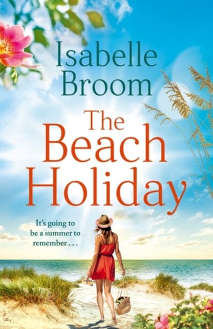The Beach Holiday : Sunshine fills the pages! Escape to The Hamptons and fall in love by Isabelle Broom Extended Range Hodder & Stoughton