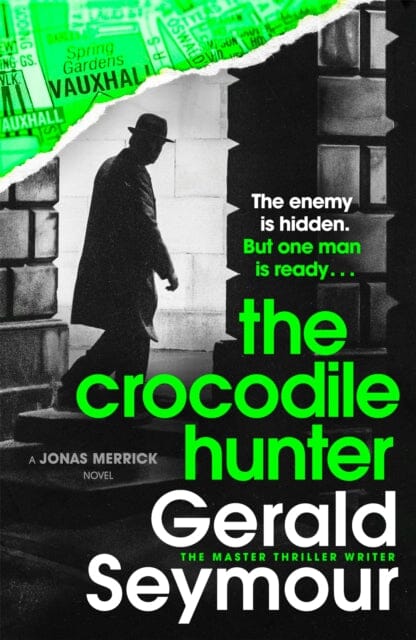The Crocodile Hunter by Gerald Seymour Extended Range Hodder & Stoughton