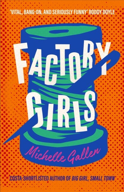 Factory Girls : WINNER OF THE COMEDY WOMEN IN PRINT PRIZE Extended Range John Murray Press