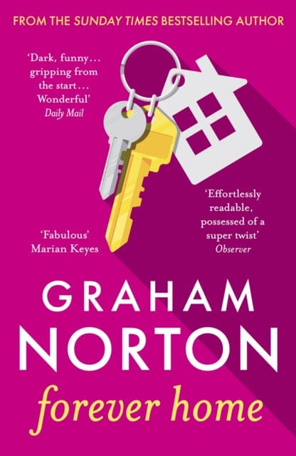 Forever Home : THIS SUMMER'S MUST-READ NOVEL FROM GRAHAM NORTON Extended Range Hodder & Stoughton